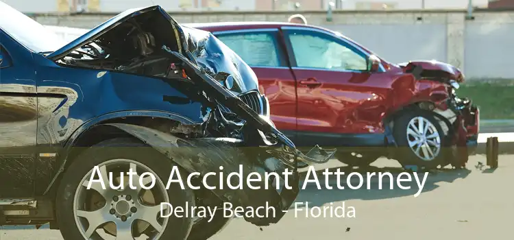 Auto Accident Attorney Delray Beach - Florida