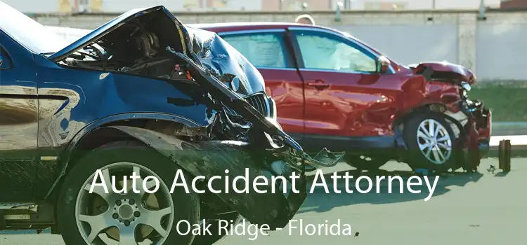 Auto Accident Attorney Oak Ridge - Florida