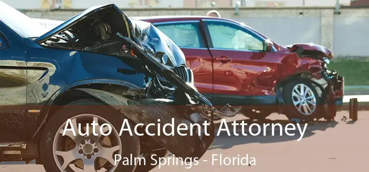 Auto Accident Attorney Palm Springs - Florida