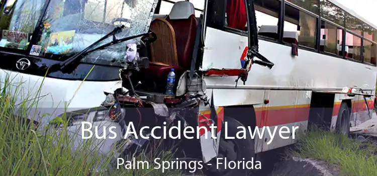 Bus Accident Lawyer Palm Springs - Florida