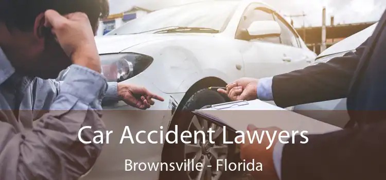 Car Accident Lawyers Brownsville - Florida