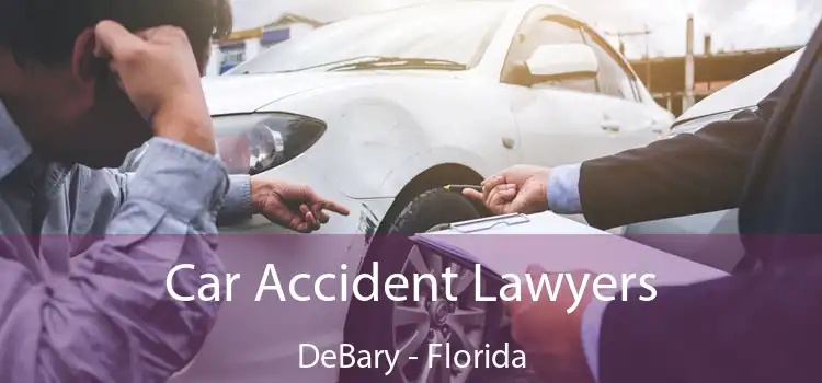 Car Accident Lawyers DeBary - Florida