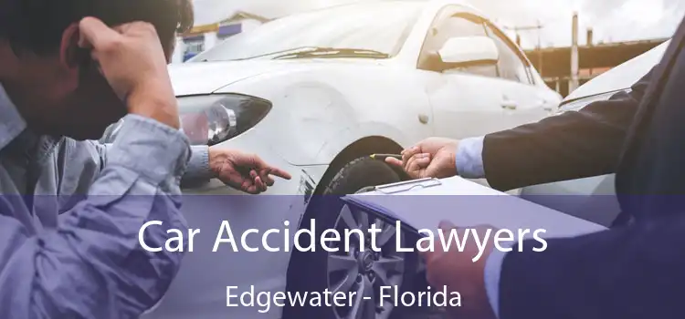 Car Accident Lawyers Edgewater - Florida