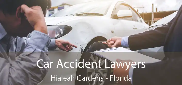 Car Accident Lawyers Hialeah Gardens - Florida