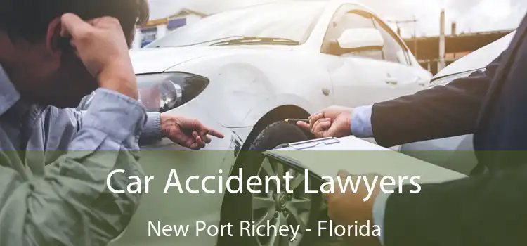 Car Accident Lawyers New Port Richey - Florida