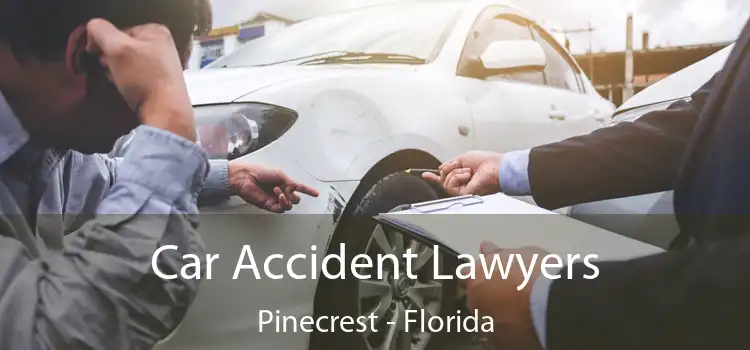 Car Accident Lawyers Pinecrest - Florida