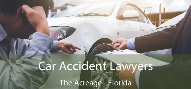 Car Accident Lawyers The Acreage - Florida