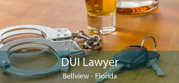 DUI Lawyer Bellview - Florida