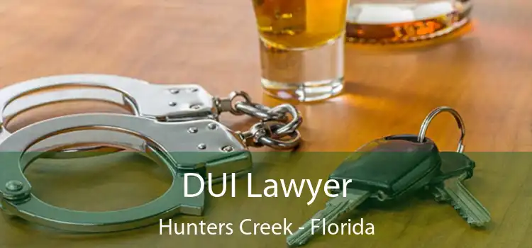 DUI Lawyer Hunters Creek - Florida