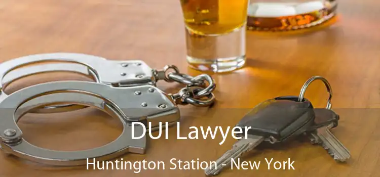 DUI Lawyer Huntington Station - New York