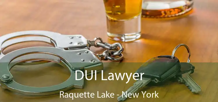 DUI Lawyer Raquette Lake - New York