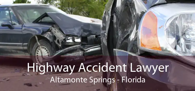 Highway Accident Lawyer Altamonte Springs - Florida