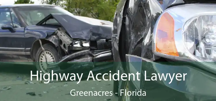 Highway Accident Lawyer Greenacres - Florida