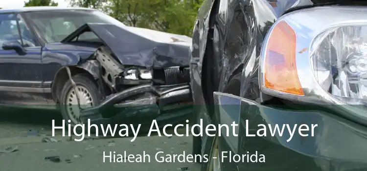 Highway Accident Lawyer Hialeah Gardens - Florida