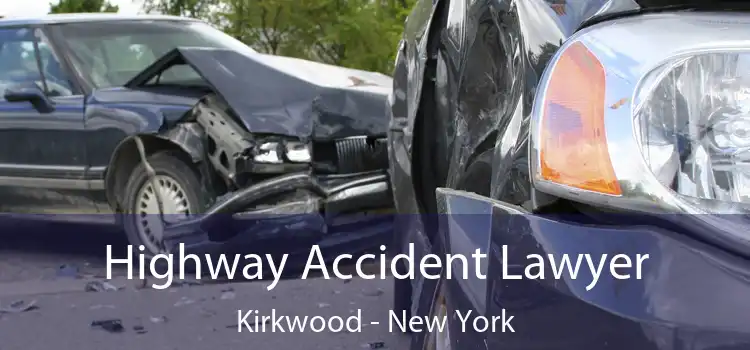 Highway Accident Lawyer Kirkwood - New York