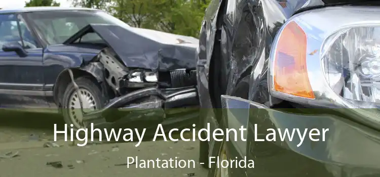 Highway Accident Lawyer Plantation - Florida