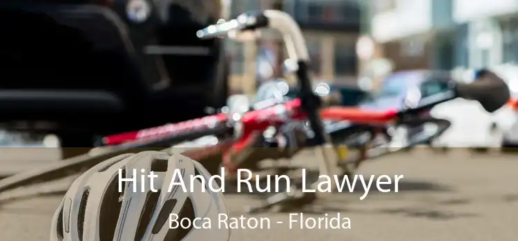 Hit And Run Lawyer Boca Raton - Florida