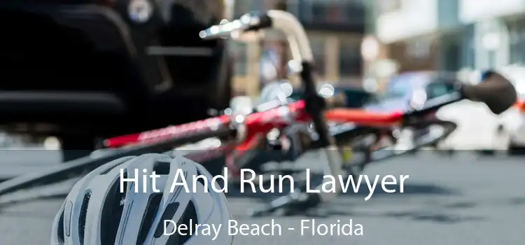 Hit And Run Lawyer Delray Beach - Florida