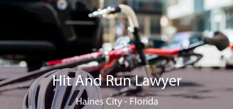 Hit And Run Lawyer Haines City - Florida