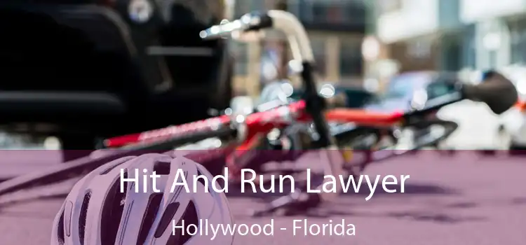 Hit And Run Lawyer Hollywood - Florida