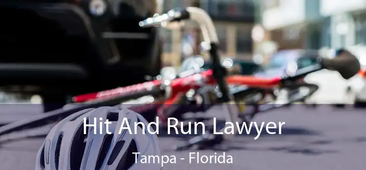 Hit And Run Lawyer Tampa - Florida