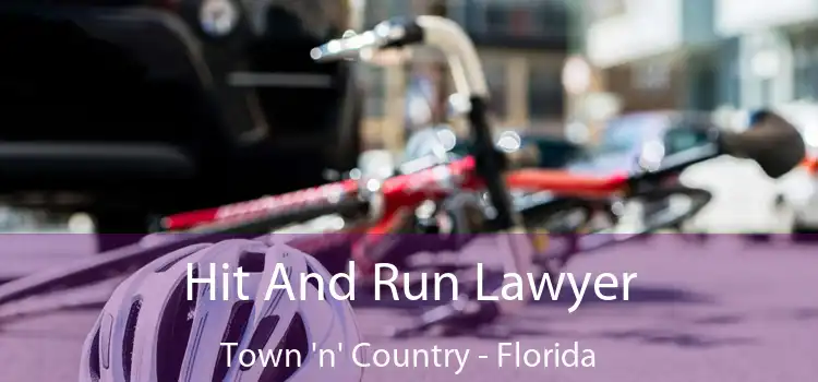 Hit And Run Lawyer Town 'n' Country - Florida