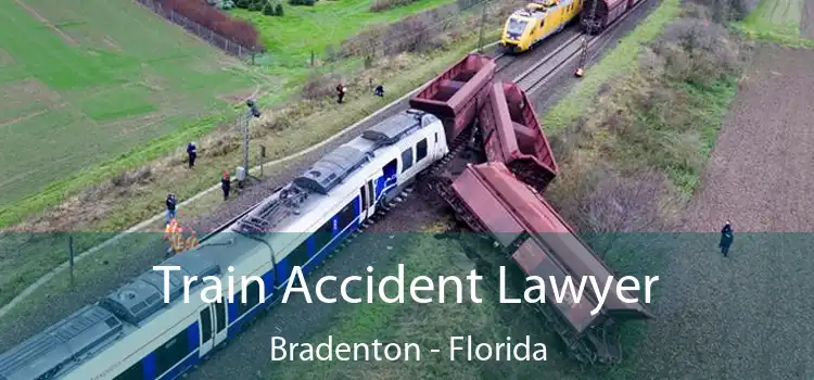 Train Accident Lawyer Bradenton - Florida