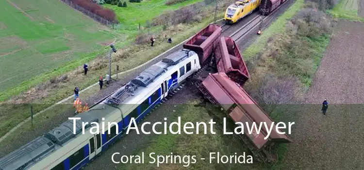 Train Accident Lawyer Coral Springs - Florida