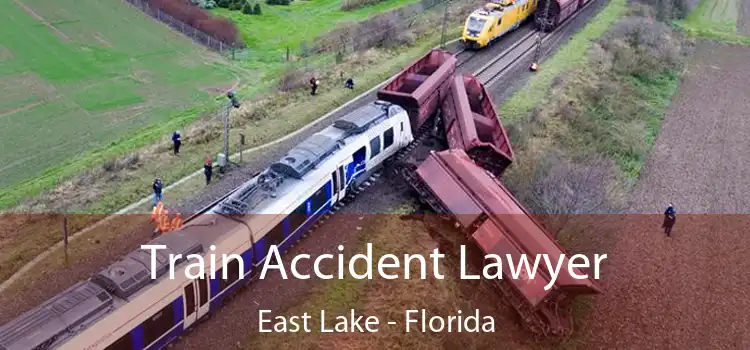 Train Accident Lawyer East Lake - Florida