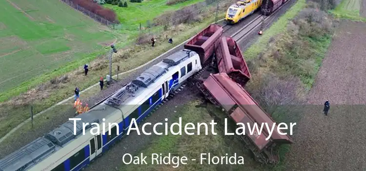 Train Accident Lawyer Oak Ridge - Florida