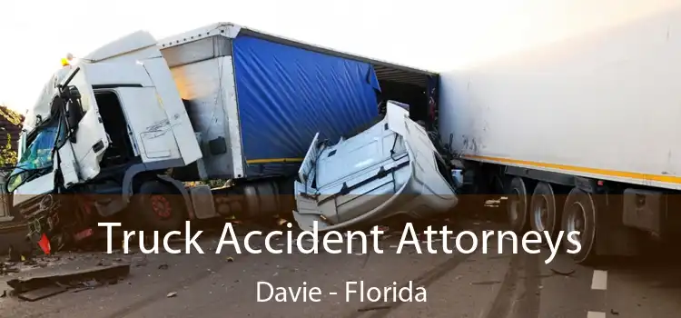 Truck Accident Attorneys Davie - Florida