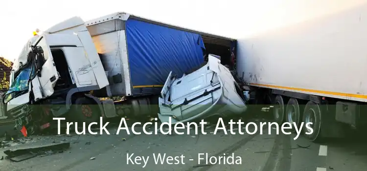 Truck Accident Attorneys Key West - Florida