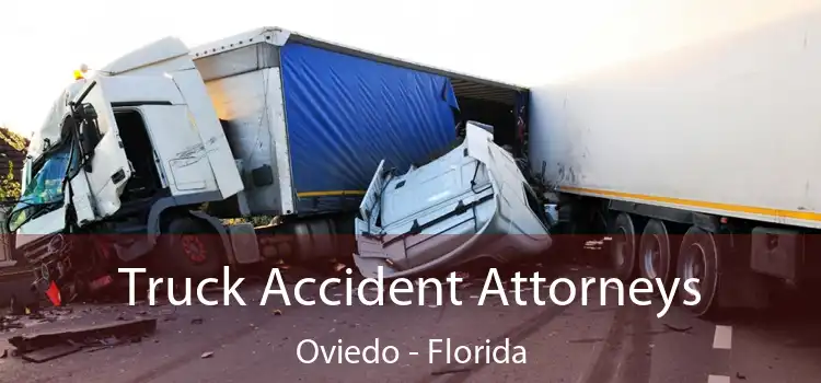 Truck Accident Attorneys Oviedo - Florida