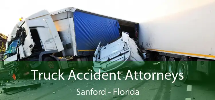 Truck Accident Attorneys Sanford - Florida