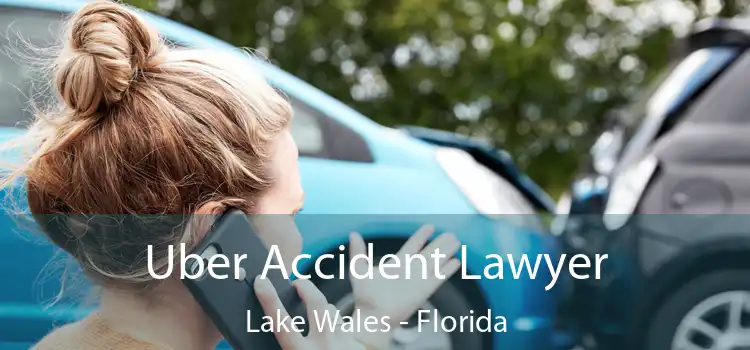 Uber Accident Lawyer Lake Wales - Florida