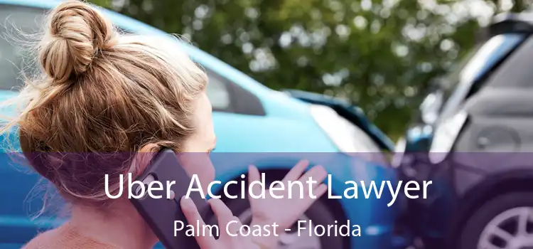 Uber Accident Lawyer Palm Coast - Florida