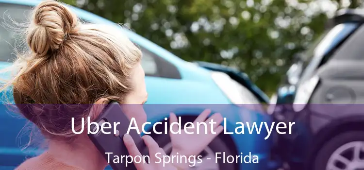 Uber Accident Lawyer Tarpon Springs - Florida